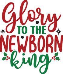 Glory to the NewBorn King