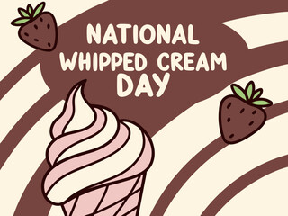 Celebratory Illustration for National Whipped Cream Day with a Cartoon Ice Cream Cone and Strawberries