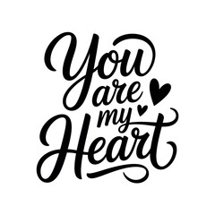 You are my heart, a romantic declaration of love with elegant calligraphy.