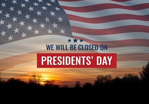 An american flag backdrop displays a notice of closure for presidents day with a sunset horizon and silhouetted trees high quality