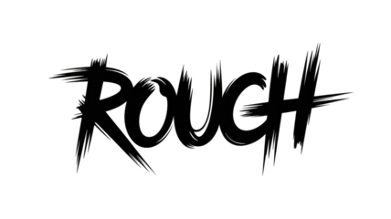 A bold, stylized black brushstroke word art displaying "Rough" with jagged, distressed edges, set against a solid dark transparent background. background removed