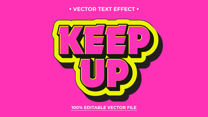 Bold Keep Up Vector Editable Text Effect on Pink Background Editable Design