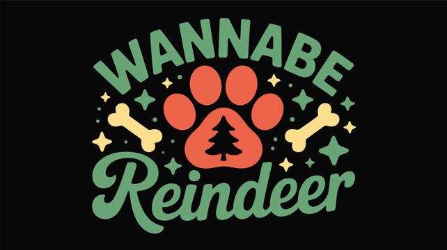 Whimsical christmas illustration featuring a paw print with a christmas tree silhouette inside and the text wannabe reindeer silhouette