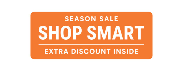 Flat vector horizontal bar design top text SEASON SALE main text SHOP SMART bottom text EXTRA DISCOUNT INSIDE threeline text layout inside clean orange horizontal bar