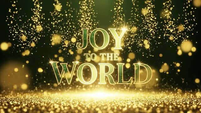 Gold Sparkles with Joy to the World Message for Festive Decorations and Celebrations