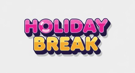 Holiday break text isolated on white background