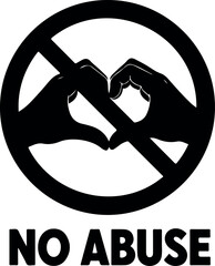 Vector illustration of a crossed out circle with hands forming a heart shape and the words no abuse below