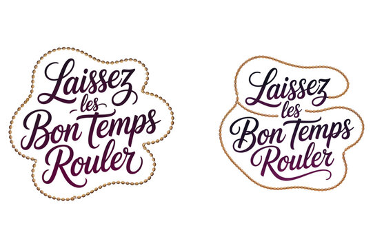 Laissez les Bon Temps Rouler text with Mardi Gras bead borders let the good times roll lettering