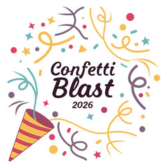 Confetti blast 2026 isolated on festive design with party popper and colorful confetti perfect for invitations, cards, and celebratory events