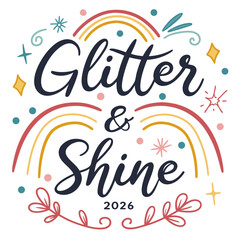 Glitter and shine 2026 with rainbow and stars isolated on festive design for new years eve or any celebration, adding sparkle and joy to the event