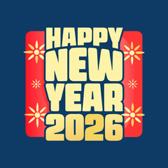 A cheerful and celebratory design for the new year 2026, showcasing golden typography and sparkling fireworks against a red backdrop on a dark blue background