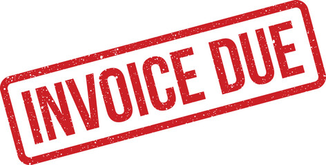 Textured red rubber stamp displaying invoice due message for financial payment deadline reminders