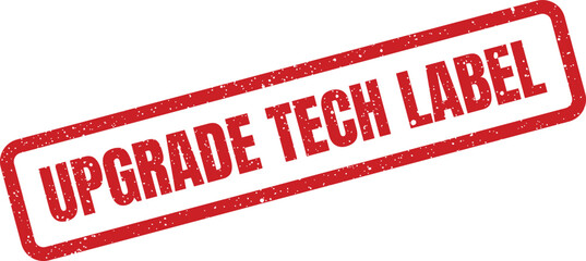 Distressed red grunge stamp displaying the words UPGRADE TECH LABEL for categorizing digital technology products or services