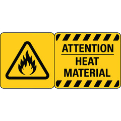 Warning sign for flammable material and heat hazard