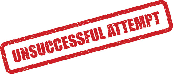 Red grunge textured stamp indicating an unsuccessful attempt, suitable for marking failed trials