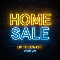 A neon sign with the words home sale up to 50% off every day on a brick wall
