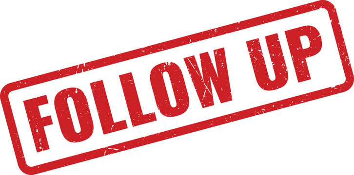 Red rectangular FOLLOW UP grunge rubber stamp for business communication and client interaction reminder