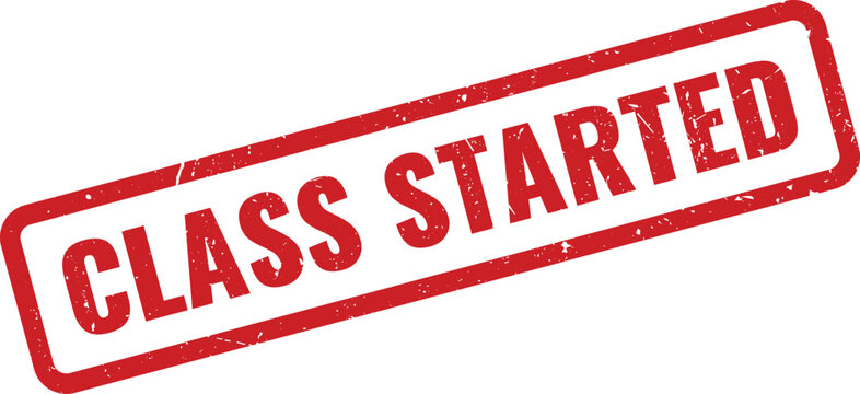 Red grunge rubber stamp impression announcing that a class has officially started for students
