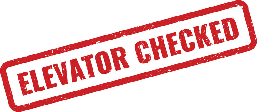 Grunge Red Elevator Checked Rubber Stamp Sign for Safety Compliance Inspection