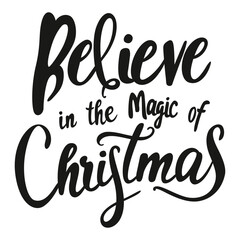 phrase Believe in the Magic of Christmas, lettering