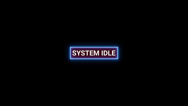 Glowing Blue Neon Rectangular Sign with White Text SYSTEMIDLE on Black Background system idle