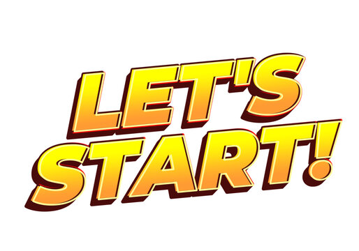 A vibrant and bold text graphic that says LETS START! in yellow and orange color