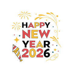 Festive Happy New Year 2026 Typography with Fireworks and Party Elements