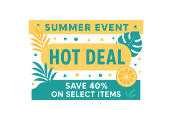 Flat vector banner design top text SUMMER EVENT main text HOT DEAL bottom text SAVE 40% ON SELECT ITEMS tropical palette of and teal rectangular format