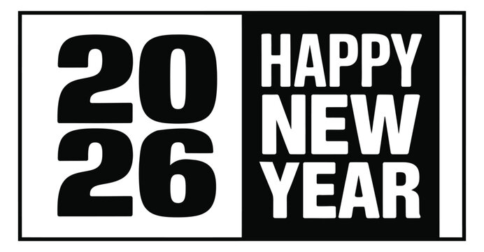 2026 Happy New Year greeting in bold black and white design, modern split layout with stacked typography for festive celebration 