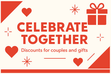 Flat vector banner design text Celebrate Together subtitle Discounts for couples and gifts bold geometric font red and white palette