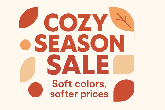 Flat vector banner design text Cozy Season Sale subtitle Soft colors softer prices bold geometric font beige and warm red palette