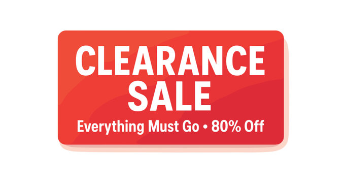 Flat vector banner design text CLEARANCE SALE subtitle Everything Must Go 80% Off strong red base with white lettering light gradient backdrop