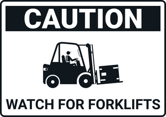 Caution. Watch for forklifts.