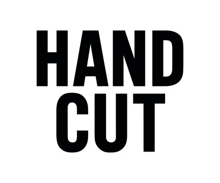 Clean bold typography with text HAND CUT condensed geometric font symmetric layout isolated on white background simple industrial label typography