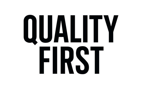 Clean bold typography with text QUALITY FIRST modern condensed font geometric centered layout isolated on white background minimal vector design professional lettering style