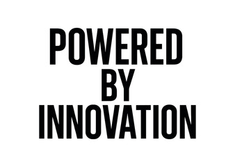 Clean bold typography with text POWERED BY INNOVATION modern condensed font geometric centered layout isolated on white background minimal vector design professional lettering style