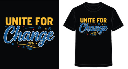 Unite for change vector graphic design for t shirt apparel and promotional material featuring a global message and colorful accents