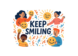 Fototapeta premium Playful vector illustration with handlettered text KEEP SMILING surrounded by happy characters holding smile icons confetti and sun rays bright cheerful flat vector composition isolated on