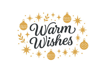 Fototapeta premium Flat vector illustration with text WARM WISHES elegant script lettering surrounded by golden stars and ornaments soft luxury winter flat vector composition isolated on white background