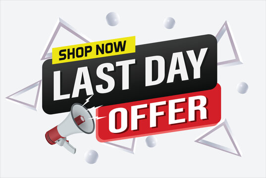 last day offer sale word mega phone concept vector illustration and 3d style, landing page, template, ui, web, mobile app, poster, banner, flyer, background, gift card, coupon, label, wallpaper

