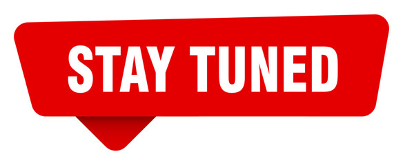 stay tuned red sticker isolated on transpatent background. stay tuned sign