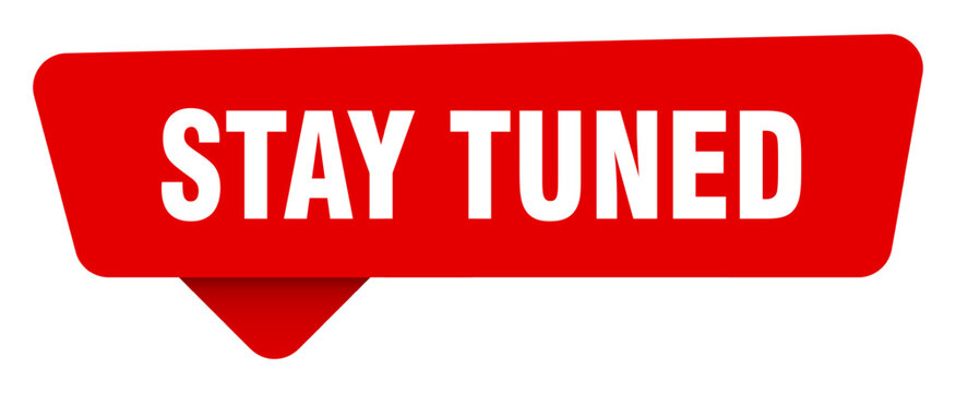 stay tuned red sticker isolated on transpatent background. stay tuned sign