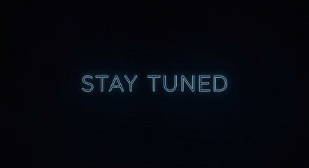 STAY TUNED Text Overlay
