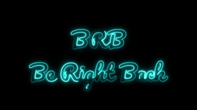 Be Right Back Neon Text Animation, Neon BRB Glowing Sign Effect, Cyan Neon Be Right Back Light Animation