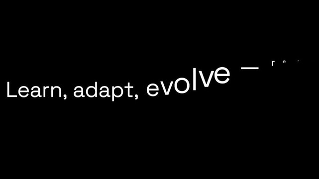 Learn adapt evolve repeat text in white against black background in horizontal orientation view