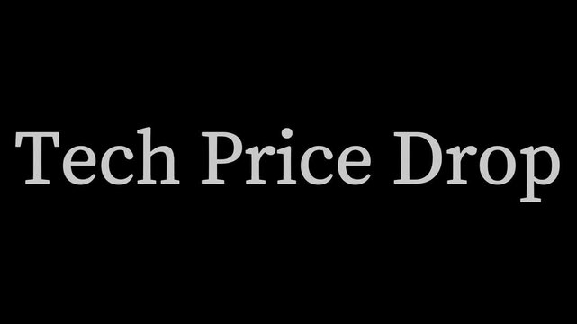 Tech price drop text displayed in bold white font on a solid black background in simple image