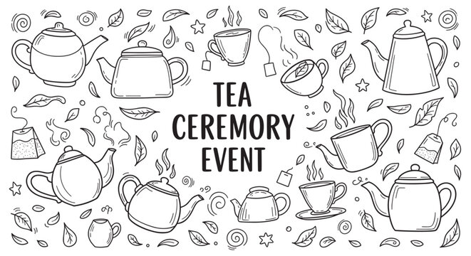 A hand-drawn doodle set of various teapots, cups, and leaves with central text for a tea ceremony event, isolated on a white background for a cafe menu or invitation