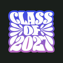 Class of 2021 groovy wavy text with gradient graduation