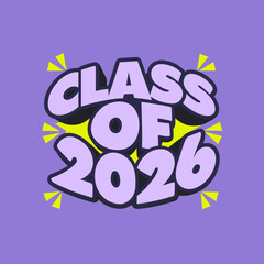 Class of 2026 graffiti style lettering graduation school