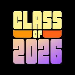 Class of 2026 text graphic with gradient colors graduation 1